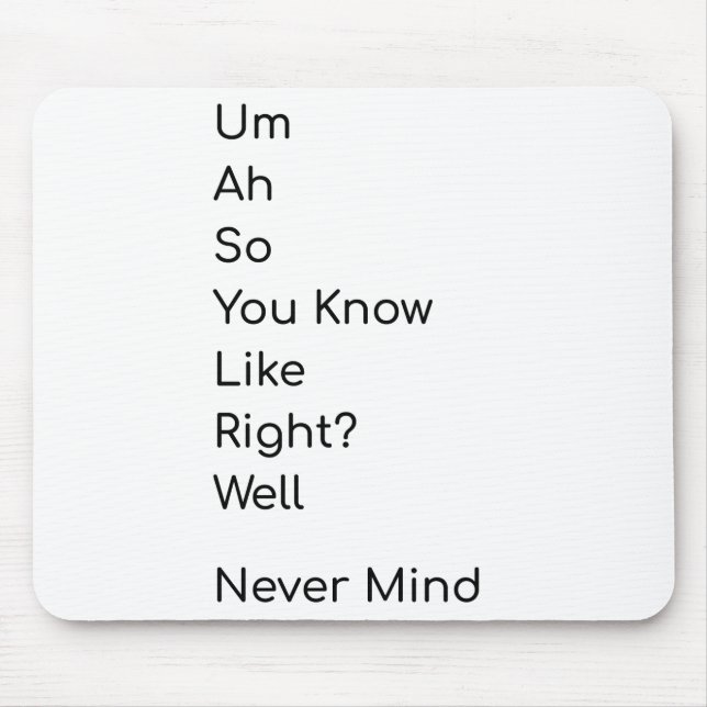 Funny t-shirt mean nothing mouse pad (Front)