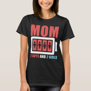 Funny t-shirt Mom two boys and Two girls no power
