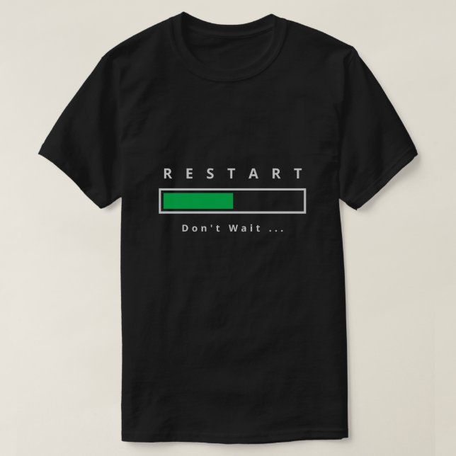 Funny T-Shirt Restart - Custom Text (Design Front)