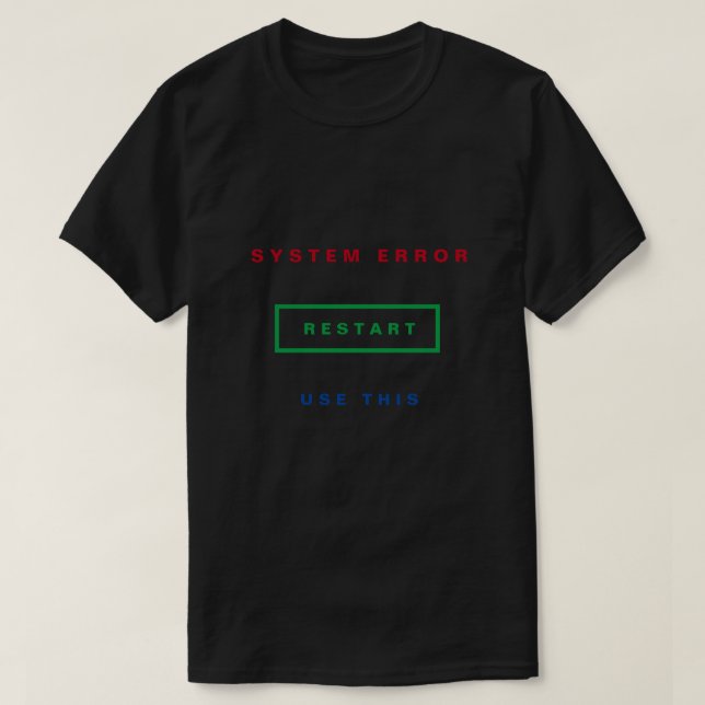 Funny T-Shirt Restart - Customisable (Design Front)