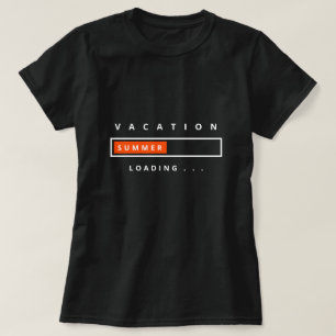 Funny T-Shirt Summer Vacation Loading - Playful