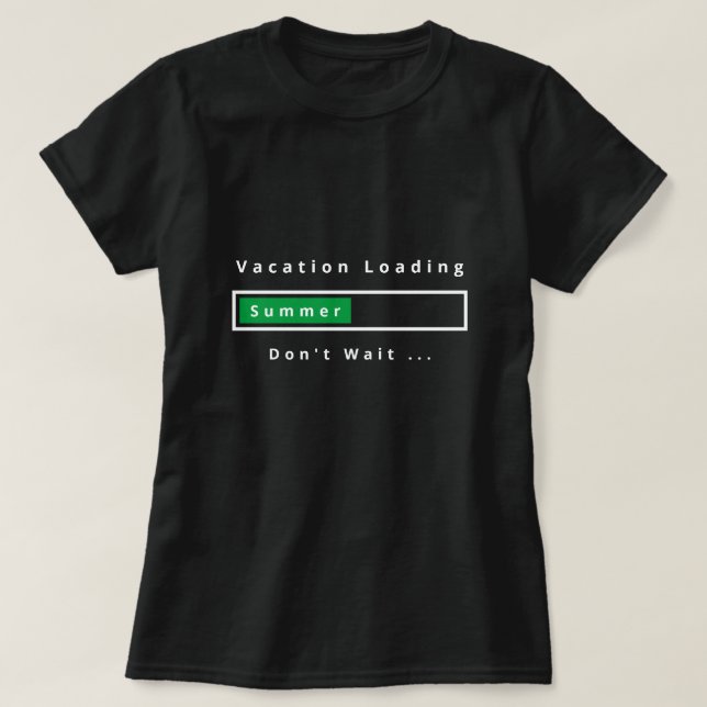 Funny T-Shirt Vacation Loading - Summer (Design Front)