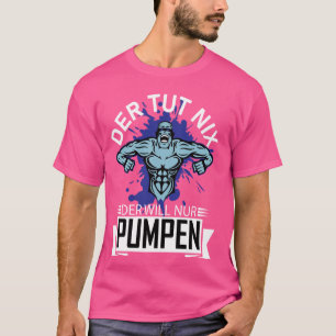 Funny T-Shirt with German Text Der Tut Nix Der Wil