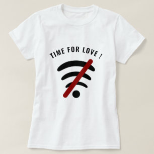 Funny T-Shirt with Text Time For Love Customisable