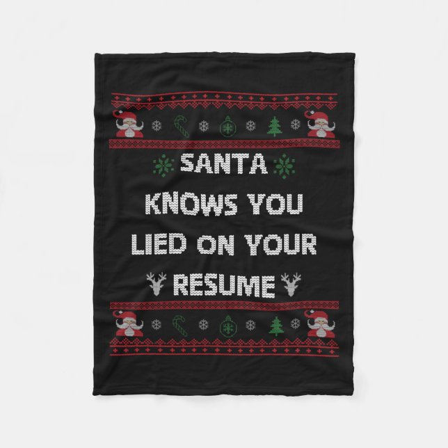 Funny Tacky Santa Knows You Lied On Your Resume Ug Fleece Blanket (Front)