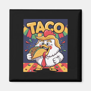 Funny Taco Anti Trump Always Chicken Out Magnet