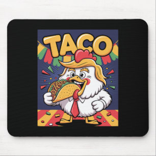 Funny Taco Anti Trump Always Chicken Out  Mouse Pad