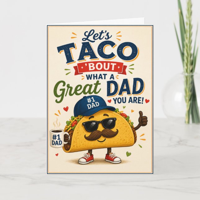 Funny Taco ‘Bout a Great Dad Appreciation Card (Front)