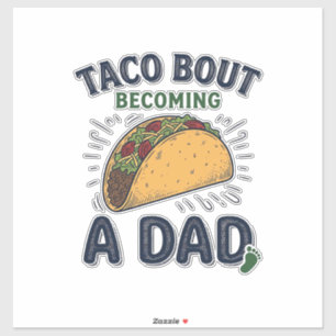 Funny Taco Bout Becoming a Dad Pregnancy Announcem