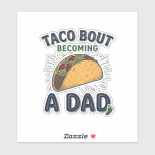 Funny Taco Bout Becoming a Dad Pregnancy Announcem