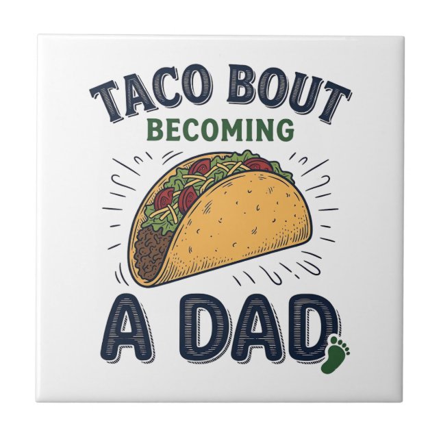 Funny Taco Bout Becoming a Dad Pregnancy Announcem Tile (Front)