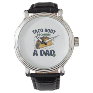Funny Taco Bout Becoming a Dad Pregnancy Announcem Watch