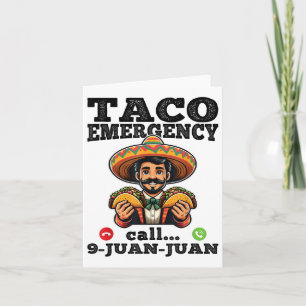 Funny Taco Emergency Call 9 Juan Juan For Cinco De Card