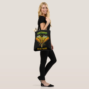 Funny Taco Fiesta Stop Staring at My Tacos Tote Bag