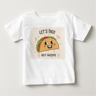 Funny Taco Food Pun Baby T-Shirt