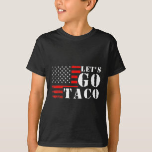 Funny Taco Let's Go Taco T-Shirt