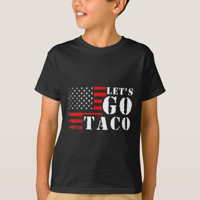 Funny Taco Let's Go Taco  T-Shirt (Front)