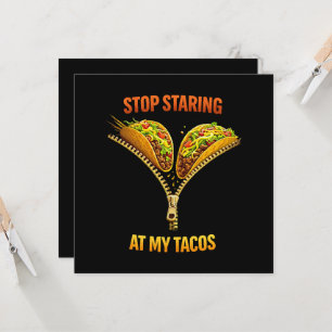 Funny Taco Lover Stop Staring