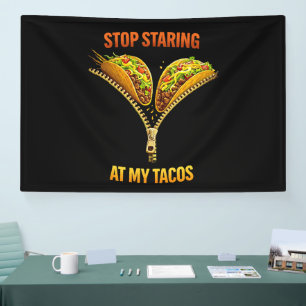 Funny Taco Lover Stop Staring Banner