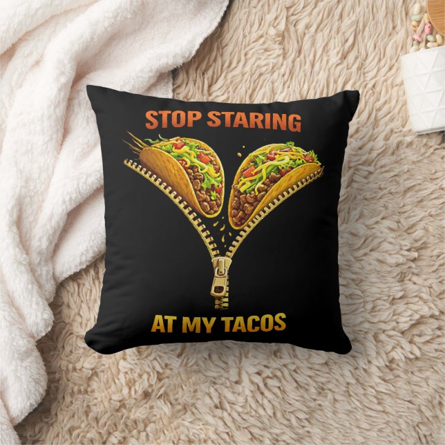 Funny Taco Lover Stop Staring Cushion (Blanket)