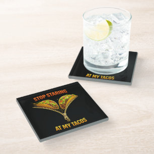 Funny Taco Lover Stop Staring Glass Coaster