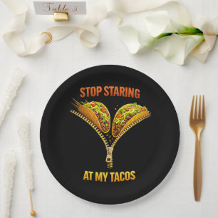 Funny Taco Lover Stop Staring Paper Plate