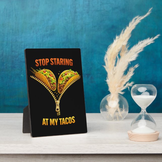 Funny Taco Lover Stop Staring Plaque (Side)