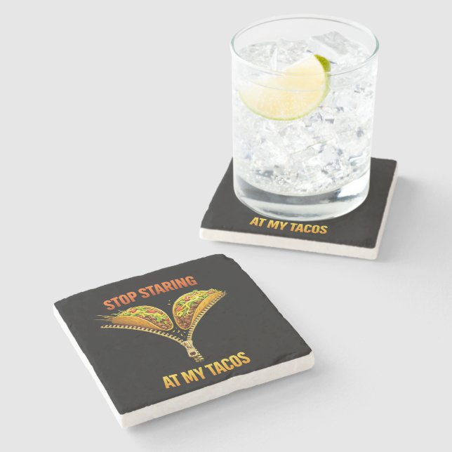 Funny Taco Lover Stop Staring Stone Coaster (Side)