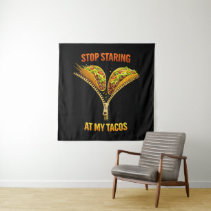 Funny Taco Lover Stop Staring Tapestry