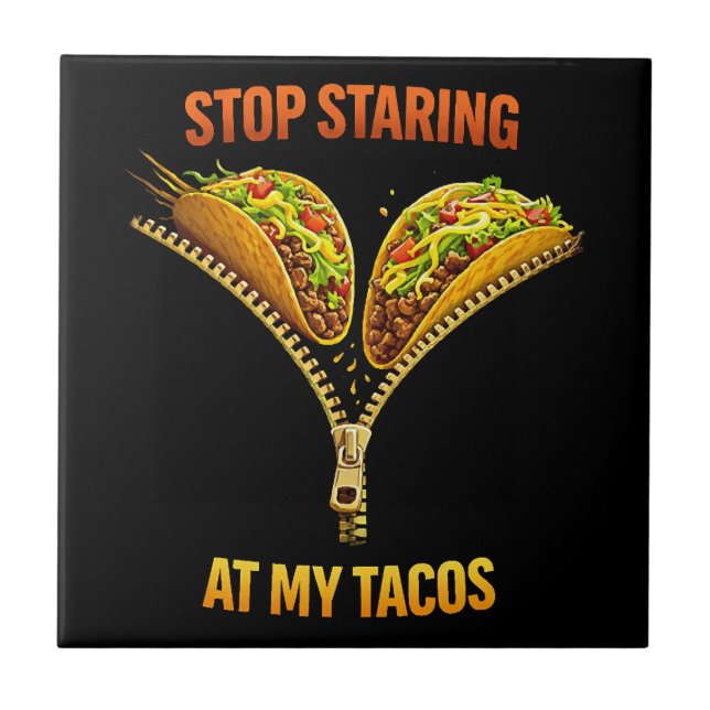 Funny Taco Lover Stop Staring Tile (Front)