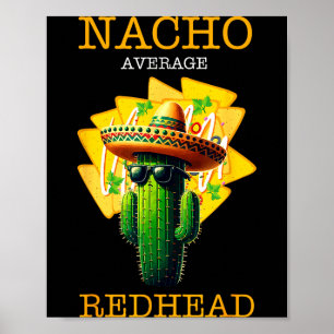 Funny taco shirt for redheads _ sombrero cactus poster