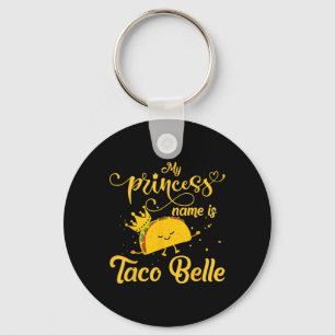 Funny Taco Shirt Princess Name Is Taco Belle Foodi Key Ring