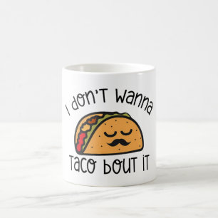 Funny Taco Shirt, Taco Shirt, Taco Lover Gift Coffee Mug