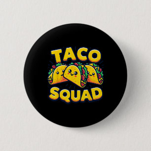 Funny Taco Squad Cute Mexican Food Lover 6 Cm Round Badge