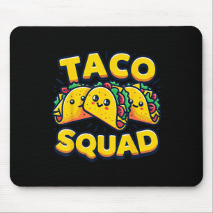 Funny Taco Squad Cute Mexican Food Lover  Mouse Pad