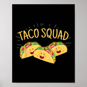 Funny Taco Squad Cute Mexican Food Lover Tee Gift  Poster