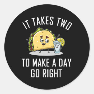 Funny Taco Tequila Lover Quote Gift Cinco De Mayo  Classic Round Sticker