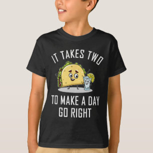 Funny Taco Tequila Lover Quote Gift Cinco De Mayo T-Shirt