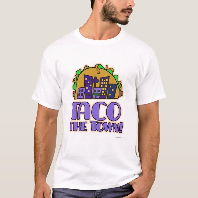 Funny Taco the Town Mexican Food Cartoon T-Shirt (Front)