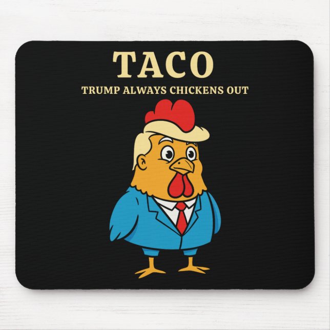 Funny Taco Trade Chicken President  Mouse Pad (Front)