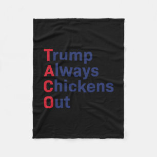 Funny Taco Trump Always Chickens Out 1  Fleece Blanket