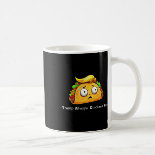 Funny Taco Trump Always Chickens Out Cute Let's Go Coffee Mug