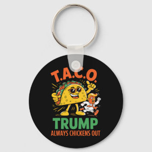 Funny Taco Trump Always Chickens Out Graphic  Key Ring