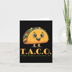Funny Taco Trump Always Chickens Out Let's Go T.a. Card