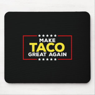 Funny Taco Trump Always Chickens Out Make Taco Gre Mouse Pad