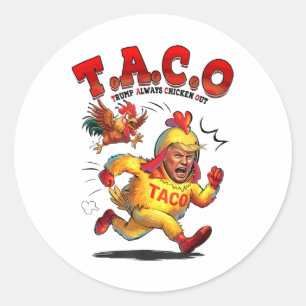 Funny Taco Trump Always Chickens Out Shirt Men Wom Classic Round Sticker