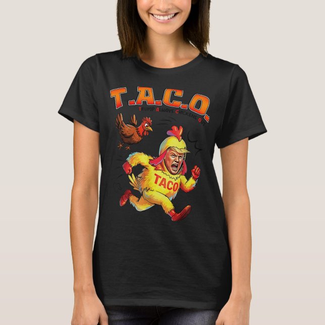 Funny Taco Trump Always Chickens Out Shirt Mens Wo (Front)