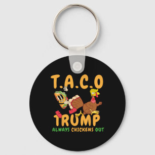 Funny Taco Trump Always Chickens Out T.a.c.o _2  Key Ring