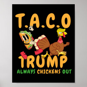 Funny Taco Trump Always Chickens Out T.a.c.o _2  Poster