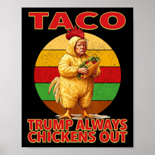 Funny Taco Trump Always Chickens Out T.a.c.o 3 Poster